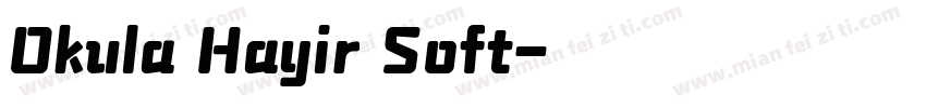 Okula Hayir Soft字体转换